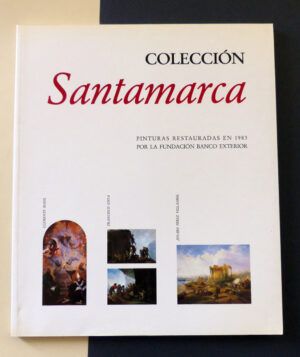 VV. AA. - Colección Santamarca. Pinturas restauradas en 1983 por la Fundación Banco Exterior