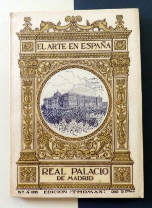 Conde de las Navas - El Arte en España. Nº4. Real Palacio de Madrid
