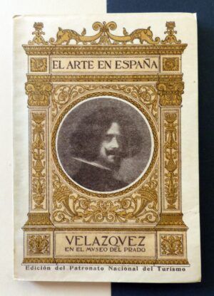 Beruete y Moret, A. de - El Arte en España. Nº6. Velazquez en el Museo del Prado
