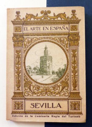 GESTOSO, José - El Arte en España. Nº7. Sevilla
