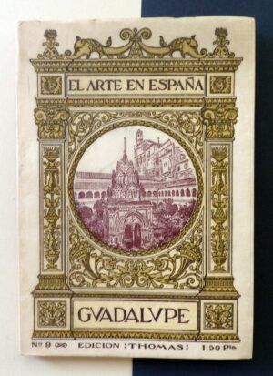 Tormo y Monzó, Elías - El Arte en España. Nº9. Guadalupe