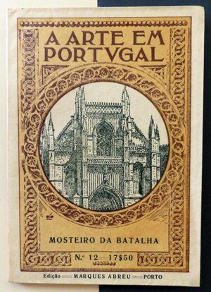Doménech y Montaner, Luis - A Arte em Portugal. Nº12. Mosteiro da Batalha
