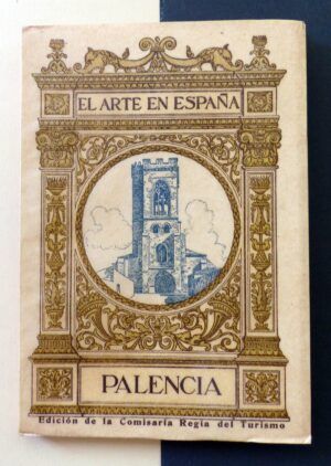 VIELVA, Matías - El Arte en España. Nº16. Palencia