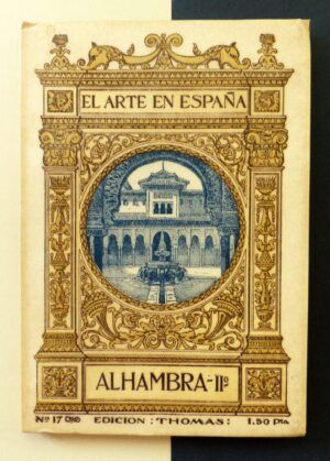 Gómez Moreno, M. - El Arte en España. Nº17. Alhambra II