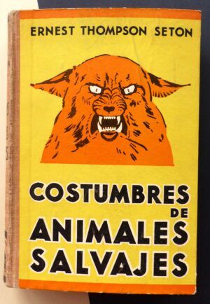 THOMPSON SETON, Ernest - Costumbres de animales salvajes