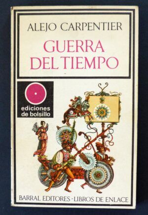 CARPENTIER, Alejo - Guerra del tiempo