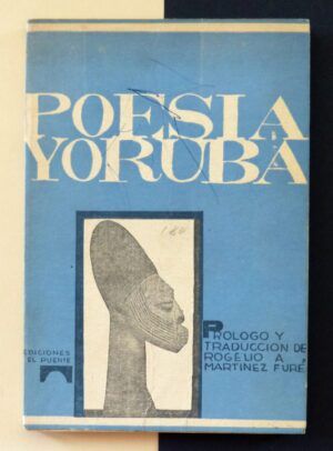 MARTÍNEZ FURÉ, Rogelio A. - Poesía Yoruba