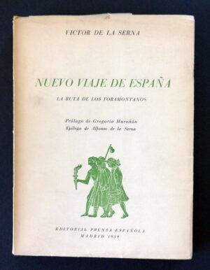 SERNA, Víctor de la - Nuevo viaje de España. La ruta de los foramontanos