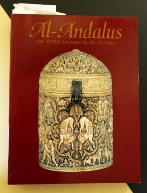 DODDS, Jerrilynn D. - Al-Andalus. Las Artes Islámicas en España