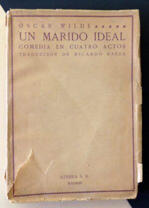 WILDE, Oscar - Un marido ideal. Comedia en cuatro actos