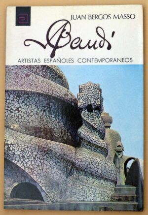 BERGOS MASSO, Juan - Artistas españoles contemporáneos. GAUDÍ