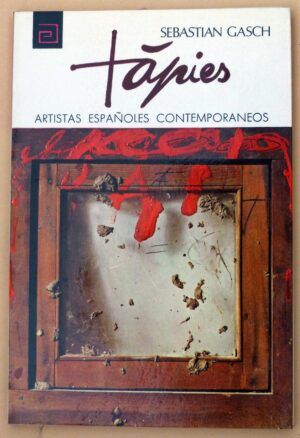 GASCH, Sebastian - Artistas españoles contemporáneos. TÁPIES