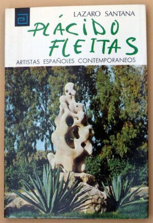 SANTANA, Lázaro - Artistas españoles contemporáneos. PLÁCIDO FLEITAS