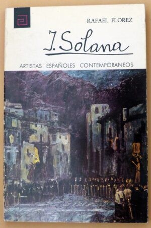 FLÓREZ, Rafael - Artistas españoles contemporáneos. SOLANA