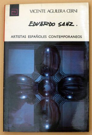 AGUILERA CERNI, Vicente - Artistas españoles contemporáneos. EDUARDO SANZ