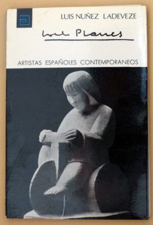 NÚÑEZ LADEVEZE, Luis - Artistas españoles contemporáneos. JOSÉ PLANES