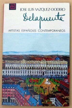 VÁZQUEZ DODERO, Jóse Luis - Artistas españoles contemporáneos. DELAPUENTE