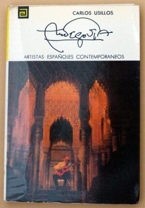 USILLOS, Carlos - Artistas españoles contemporáneos. ANDRÉS SEGOVIA