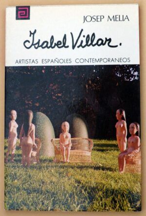MELIA, Josep - Artistas españoles contemporáneos. ISABEL VILLAR