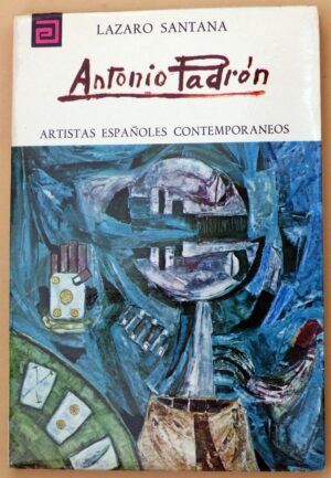 SANTANA, Lázaro - Artistas españoles contemporáneos. ANTONIO PADRÓN