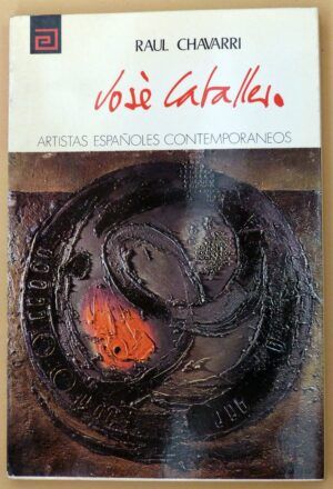 CHÁVARRI, Raúl - Artistas españoles contemporáneos. JOSÉ CABALLERO