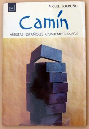 LOGROÑO, Miguel - Artistas españoles contemporáneos. CAMÍN
