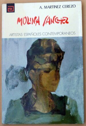 MARTÍNEZ CEREZO, Antonio - Artistas españoles contemporáneos. MOLINA SÁNCHEZ