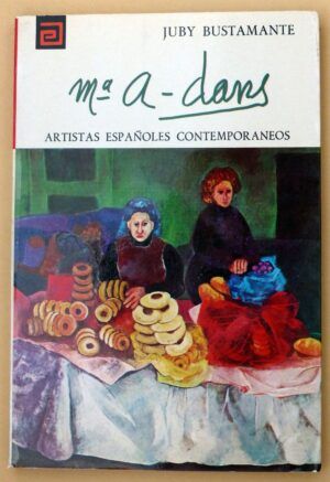 BUSTAMANTE, Juby - Artistas españoles contemporáneos. MARIA ANTONIA DANS