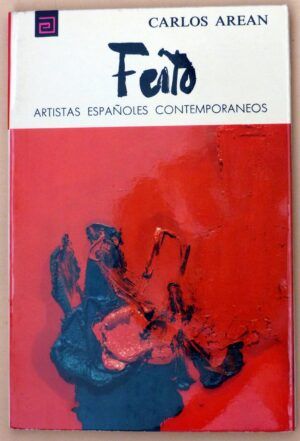 AREAN, Carlos - Artistas españoles contemporáneos. LUIS FEITO