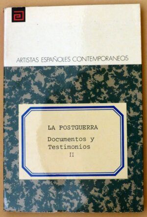 AGUILERA CERNI, Vicente - Artistas españoles contemporáneos. LA POSTGUERRA. Documentos y Testimonios II