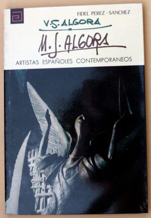 PÉREZ-SÁNCHEZ, Fidel - Artistas españoles contemporáneos. ALGORA