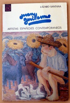 SANTANA, Lázaro - Artistas españoles contemporáneos. JUAN GUILLERMO