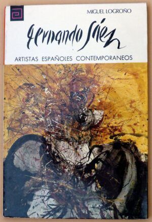 LOGROÑO, Miguel - Artistas españoles contemporáneos. FERNANDO SÁEZ