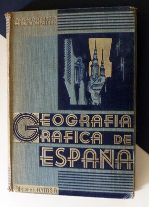 CARCER DE MONTALBÁN, Antonio de - Geografía gráfica de España