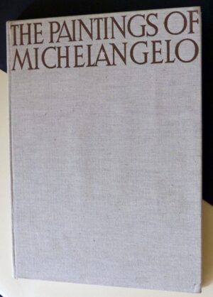 GOLDSCHEIDER, L.  - The paintings of Michelangelo, Complete Edition