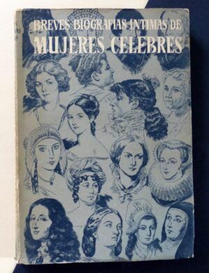 AMICH BERT, Julián - Breves biografías íntimas de mujeres célebres