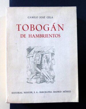 CELA, Camilo José - Tobogán de hambrientos