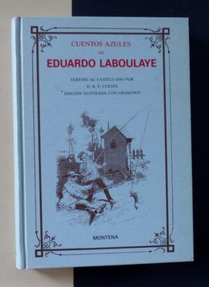 LABOULAYE, Eduardo - Cuentos azules de Eduardo Laboulaye