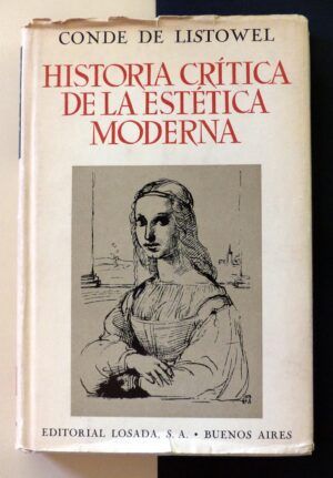 LISTOWEL, Conde de - Historia Crítica de la Estética Moderna