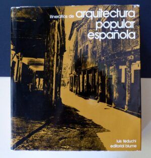 FEDUCHI, Luis - Itinerarios de arquitectura popular española. Tomo I