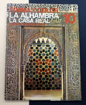 GARCÍA GÓMEZ, Emilio  y BERMÚDEZ PAREJA, Jesús - Forma y Color 10. La Alhambra. La Casa Real