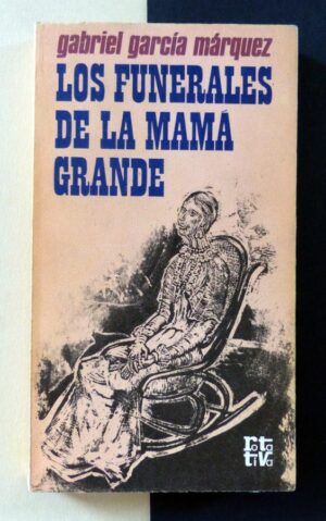 García Márquez, Gabriel - Los funerales de la mamá grande