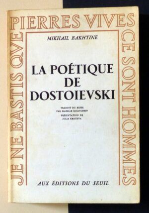 BAKHTINE, Mikhail - La poétique de Dostoievski
