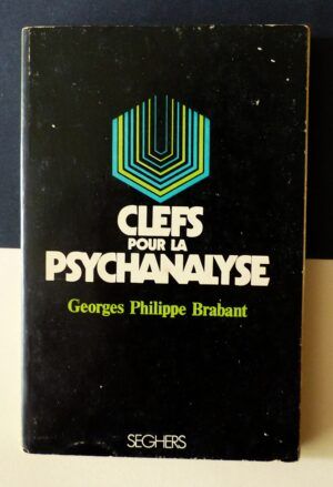 BRABANT, Georges Philippe - Clefs pour la psychanalyse