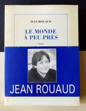 ROUAUD, Jean - Le monde à peu prés