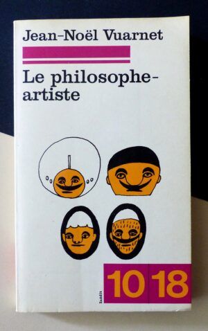 VUARNET, Jean-Nöel - Le philosophe-artiste