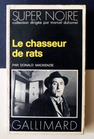 MACKENZIE, Donald - Le chausseur de rats