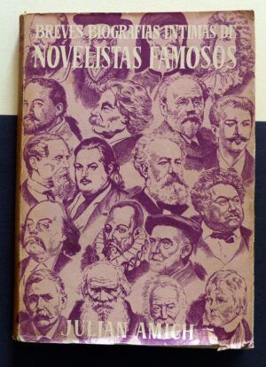 AMICH BERT, Julián - Breves biografías íntimas de novelistas famosos
