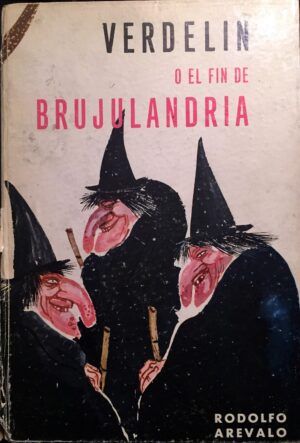 Arévalo, Rodolfo - Verdelín o el fin de Brujulandria