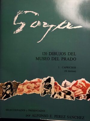 Goya. 120 dibujos del Museo del  Prado. I. Caprichos.